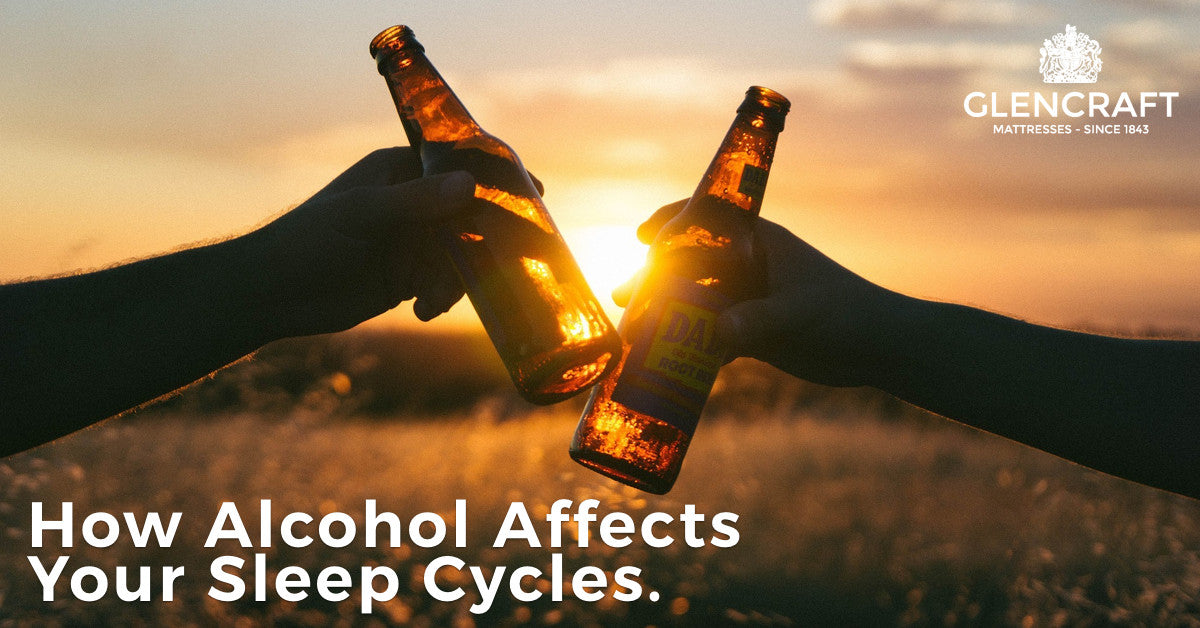 How Alcohol Affects Your Sleep Cycles.