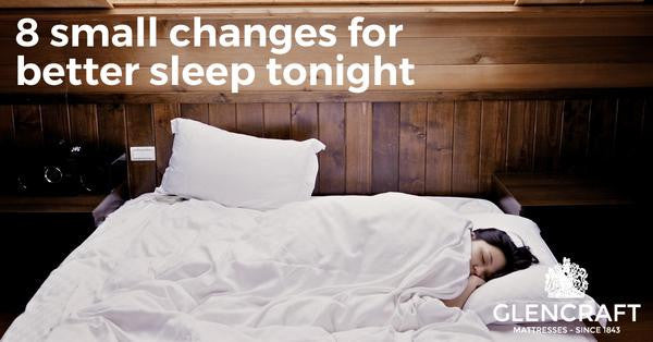 8 small changes for better sleep tonight